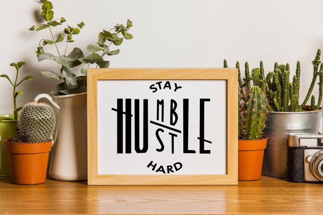 Stay Humble, Hustle Hard Art Print - Instant Download Home Decor ...