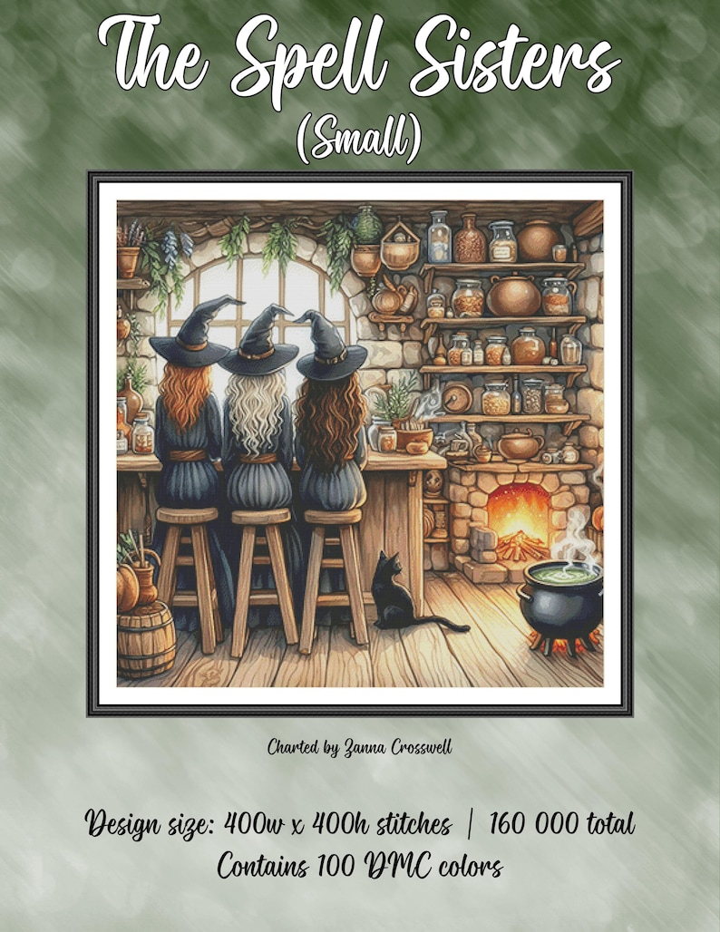 K&ouml;nnte beinhalten: Kreuzstichmuster f&uuml;r "The Spell Sisters" mit drei Hexen in einer K&uuml;che mit Kamin, Kessel und Regalen voller Gl&auml;ser. Das Muster ist 400 Stiche breit und 400 Stiche hoch, mit insgesamt 160.000 Stichen und 100 DMC-Farben.