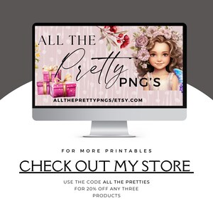 K&ouml;nnte beinhalten: Ein Computermonitor zeigt eine Grafik mit dem Text "ALL THE Pretty PNG'S" und "ALLTHEPRETTYPNGS/ETSY.COM". Die Grafik enth&auml;lt Illustrationen von Geschenken, Blumen und einem M&auml;dchen. Darunter steht "CHECK OUT MY STORE".