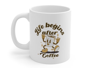 Life Begins After Coffee / Mug 11oz /Coffee Lover Mug / Coffe Lover Gift / Coffee Drinker / Gift / Gifts For Her / Funny Mug