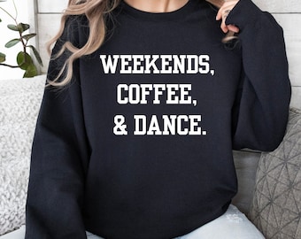 Dance Mom Sweatshirt, Dance Mom Shirt, Dance Shirt, Gift for Dance Mom