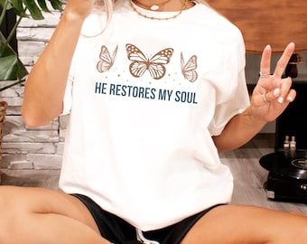 Christian Shirt, He Restores My Soul, Faith Shirt, Christian Clothing, Christian Gift, Inspirational Shirt, Gift for Her, Cute Shirt
