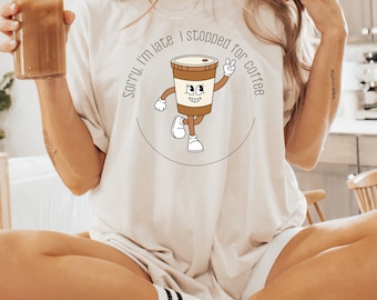 Coffee Shirt, Funny Coffee Shirt, Cute Gift for Coffee Lover, Funny Coffee Shirts for Women, Gift for her