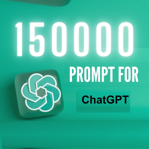 Prompts Chat GPT 150000 Paquet Gagnez de l'argent en ligne avec l'IA, Création entreprise, Artistique et plein d'autre sujet