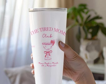 Tired Moms Club Tumbler: Pink Margarita 20oz Travel Mug