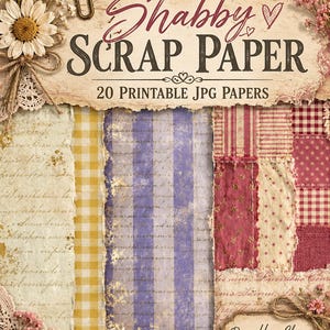 May include: A digital collection of 20 printable JPG papers titled Shabby Scrap Paper and Down Home Charm. The set features various textures including yellow gingham, purple stripes, red patchwork patterns, and aged parchment with cursive script.