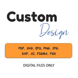 Custom Svg Files, Personalized Svg, Custom Svg Cut File, Custom Design, Custom Png, Custom Name Svg, Custom Svg File for Cricut, Custom Svg