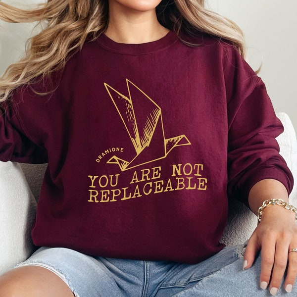 Dramione You Are Not Replaceable Sweatshirt, Manacled Sweatshirt, Paper Crane Sweatshirt, Draco Malfoy Shirt, Manacled Shirt, Fanfic Lover