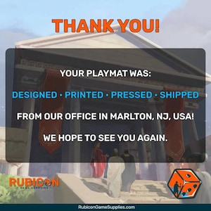 Rubicon Game Supplies thank-you card: your playmat was designed, printed, pressed and shipped by us