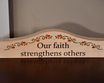 Our Faith Strengthens Others, Christian wall art, Bible verse, desk sign, wood plaques, religious, faith