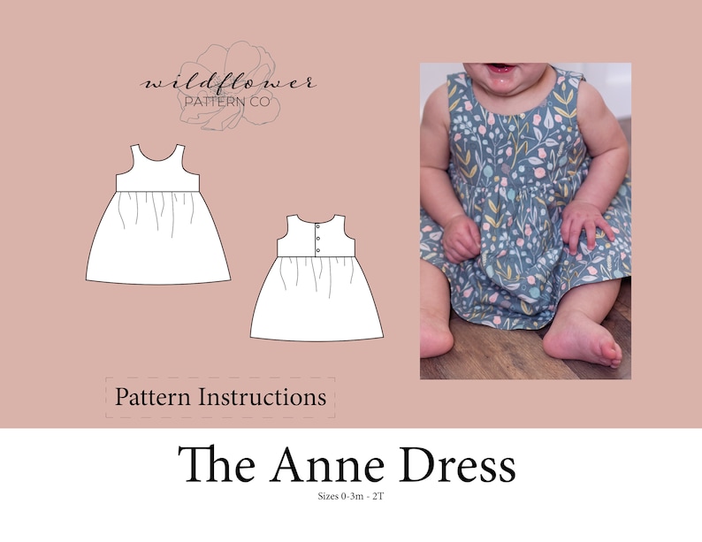 May include: A sewing pattern for a sleeveless dress called "The Anne Dress" for sizes 0-3m to 2T. The pattern includes instructions and a line drawing of the dress.