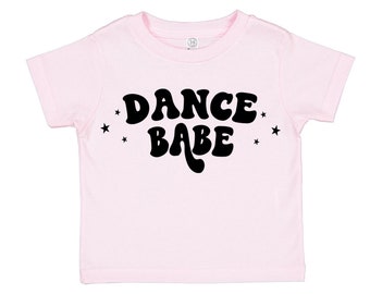 Dance Babe Tee - Dance TShirt - Toddler Dance - Tiny Dancer - Ballerina Tee - Kids Graphic Tees - Dancer TShirt