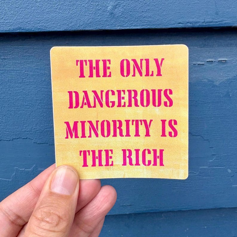Antiracist Leftist Sticker: 'The Only Dangerous Minority is the Rich' Waterproof Decal image 3