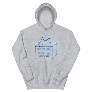 Leftist Cat Hoodie — “Save Me From This Capitalist Hellscape” Graphic Sweatshirt