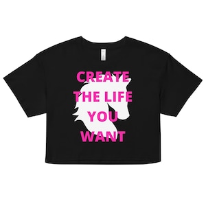 &quot;Motivierendes Crop Top: &quot;&quot;Create the Life You Will&quot;&quot; Graphic Tee.&quot;
