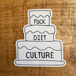 Adesivo de amor próprio anti-dieta | Adesivo feminista "F*ck Diet Culture" | Presente de vinil de positividade corporal para amantes de empoderamento e bolos