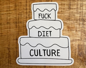 F*ck Diet Culture Cake Sticker: Feminist Body Positivity Vinyl Decal