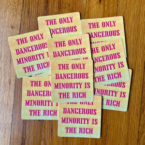 Antiracist Leftist Sticker: 'The Only Dangerous Minority is the Rich' Waterproof Decal image 4