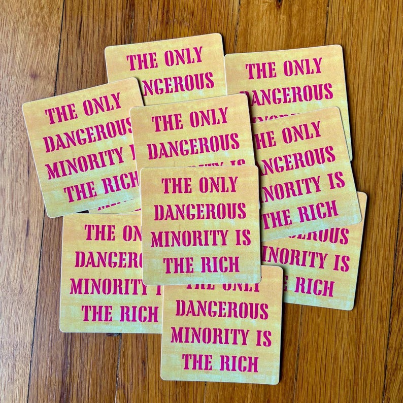 Antiracist Leftist Sticker: 'The Only Dangerous Minority is the Rich' Waterproof Decal image 4
