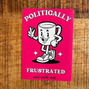 Politically Frustrated Retro Sticker | Vintage Cartoon Decal, Funny Political Meme, Waterproof Vinyl, Weatherproof Decor