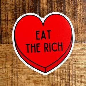 Eat the Rich Sticker, Cute Candy Heart Design, Anti-Capitalist Socialist Leftist Vinyl Sticker, Water Proof and Weatherproof Decal