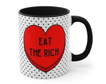 Eat The Rich Mug, Socialist Coffee Cup, Liberal Mug, Anti-Capitalist Mug, Leftist Mug, Social Justice Mug , Dark Humor, Perfect Gift