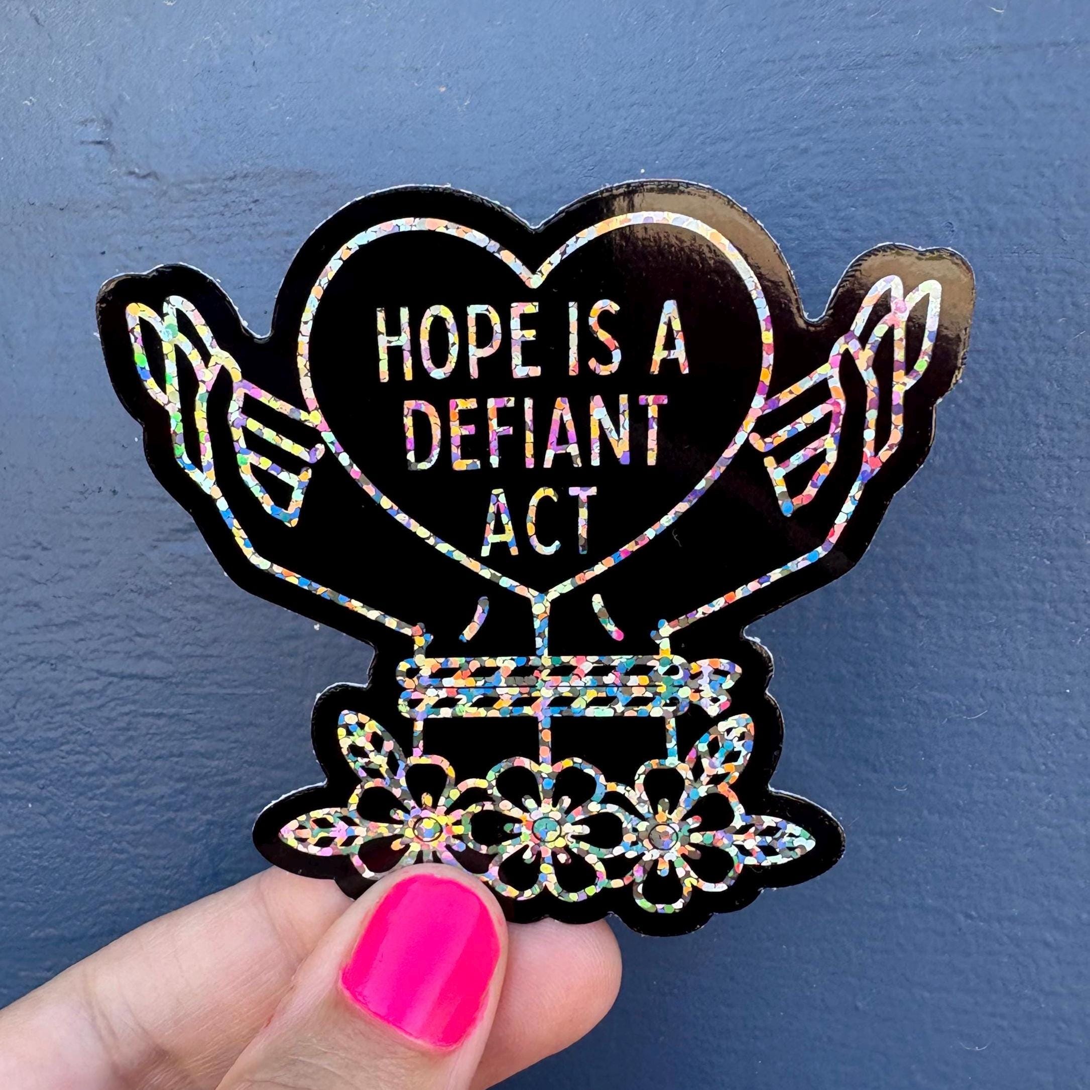 Protest Waterproof Sticker, ‘hope is a Defiant Act’ Glitter Sticker - Etsy