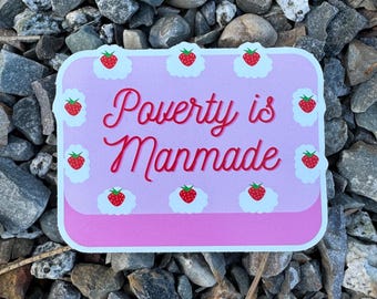 Leftist Strawberry Cake 'Poverty is Manmade' Vinyl Waterproof Sticker
