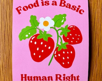 Pegatina de fresa "La comida es un derecho humano básico" / Vinilo adhesivo de justicia social / Pegatina para portátil activista