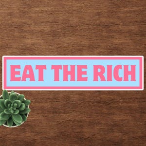 Pegatina para parachoques con la frase "Eat the Rich" (Come a los ricos) / Calcomanía anticapitalista colorida para coche / Diseño retro liberal socialista progresista de izquierda
