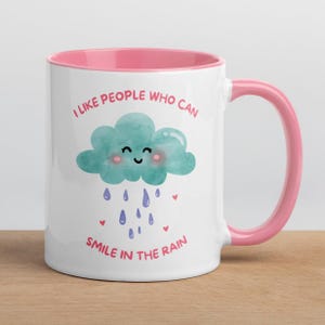 Uplifting Rainy Day Mug - &#39;I Like People Who Can Smile in the Rain&#39; Coffee Cup with Rain Cloud Illustration, Cute & Motivational Gift