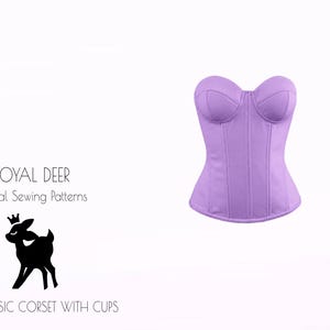 May include: A lavender corset with a sweetheart neckline and structured boning. The corset has a classic design with molded cups and vertical seams. The image also includes the text "ROYAL DEER Digital Sewing Patterns" and "CLASSIC CORSET WITH CUPS".