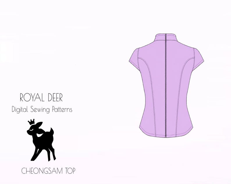 May include: A light purple Cheongsam top design, viewed from the back, with a zipper and short sleeves. The image includes the text "ROYAL DEER Digital Sewing Patterns" and a silhouette of a deer wearing a crown. The text "CHEONGSAM TOP" is also included.