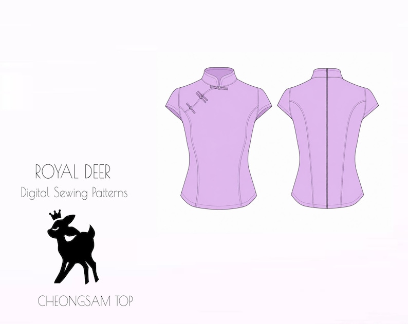 May include: A light purple Cheongsam top design, shown from the front and back. The top has a mandarin collar, short sleeves, and frog closures. The text "ROYAL DEER Digital Sewing Patterns" and "CHEONGSAM TOP" are also visible.