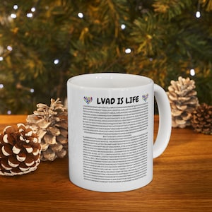 LVAD is Life Mug, LVAD words, Experiences, Hospital Memories, The Verse of LVAD in a Mug