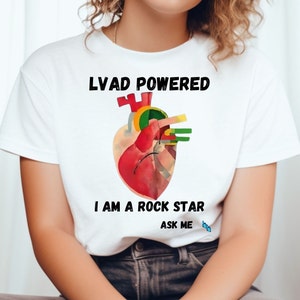 Lvad T-shirt, Proud and Strong Lvad T-Shirts for the LVAD Community. Lvad Miracle. Live On Lvad, Heart Reborn, Life is Beautiful, ROCKSTAR