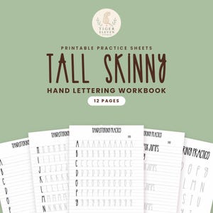 May include: A printable hand lettering workbook titled Tall Skinny with 12 pages of practice sheets. The cover features dark brown text on a sage green background, while the interior pages show white paper with black alphabet tracing guides.