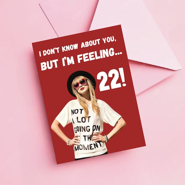 Taylor inspirierte 22. Geburtstagskarte | Swift Merch | Lustige Swifty-Geburtstagskarte | Gefühl 22 Geburtstagskarte