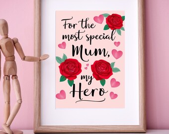 For the Best Mum, My Hero – Mother’s Day Wall Art, Gift for Mum, Printable Home Decor,digital download