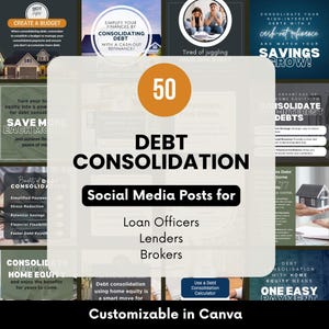May include: A promotional graphic for debt consolidation, featuring the text "Debt Consolidation" and "Social Media Posts for Loan Officers, Lenders, Brokers." The image includes various financial tips and a call to action to use a debt consolidation calculator. The design is customizable in Canva.
