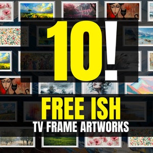 Pode incluir: Uma colagem de 10 impressões de arte para moldura de TV grátis. As impressões de arte são de vários estilos e cores, incluindo paisagens, retratos e arte abstrata. O texto "10! FREE ISH TV FRAME ARTWORKS" é exibido em letras amarelas sobre um fundo preto.