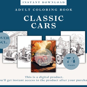 Classic Cars Adult Coloring Book | 74 Coloring Pages | Instant Download | Colorful Cover Included | All Collected In One PDF-file