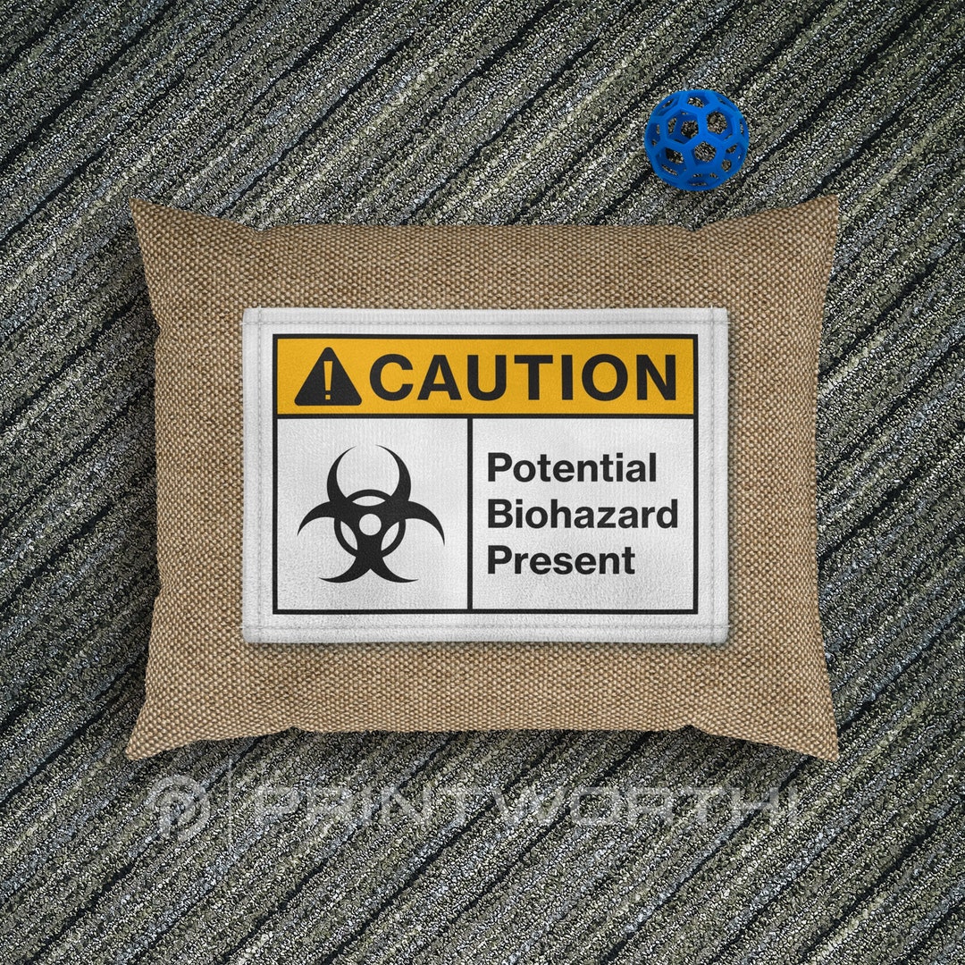 CAUTION Potential Biohazard Present Dog Bed Dog Pillow Pet Pillow Pet