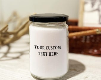 Candela in cera di soia completamente personalizzabile e colata a mano. Personalizza la tua candela oggi stesso.
