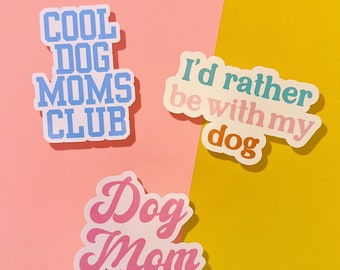 Sticker Pack for Dog Moms - Vinyl Stickers - Cute Stickers Dogs