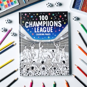 May include: A black and white coloring book with a cover featuring a group of soccer players celebrating a goal. The cover has the title "100 Champions League Coloring Pages".