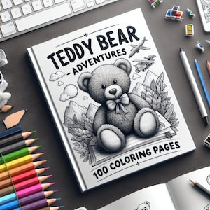 100 Teddy Bear Coloring Adventures Pages Digital Book for Kids and Adults PDF Ideal Gift Fun Activity  Coloring Pages, Teddy Bear Printable