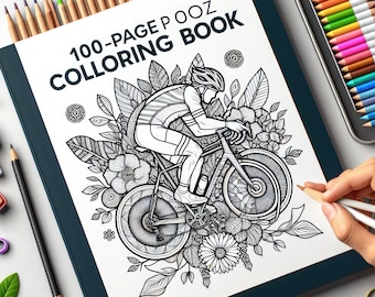 100 Cycling Pages Digital Coloring Book PDF for Adults Kids Perfect Gift or Fun Activity Cycling Theme Coloring Pages, Printable Cycling