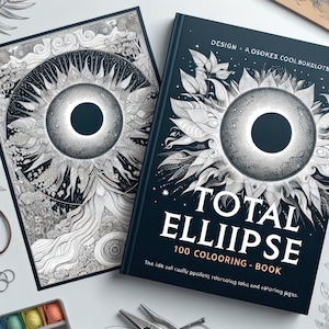 Op de afbeelding: Een zwart-wit kleurboek met een gedetailleerde illustratie van een totale zonsverduistering op de omslag. De titel van het boek is "TOTAL ELLIIPSE 100 COLOORING - BOOK".