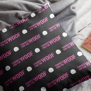 Gracias por la almohada decorativa Woof; regalo único, elegante y divertido para cualquier ocasión; muestra tu orgullo y tu lado divertido con esta decoración para el hogar LGBTQ
